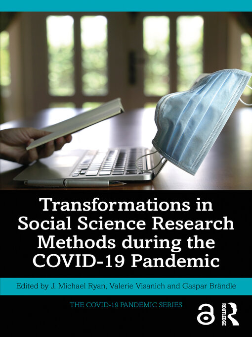 Title details for Transformations in Social Science Research Methods during the COVID-19 Pandemic by J. Michael Ryan - Available